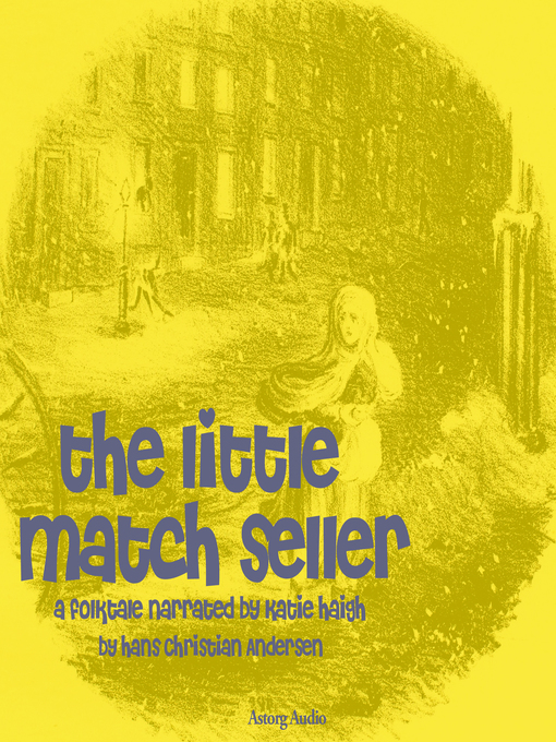 Title details for The Little Match Seller by Hans Christian Andersen - Available
